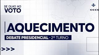 DE OLHO NO VOTO | AQUECIMENTO - DEBATE PRESIDENCIAL | 18/10/2026