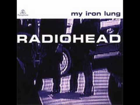 Radiohead (+) My Iron Lung