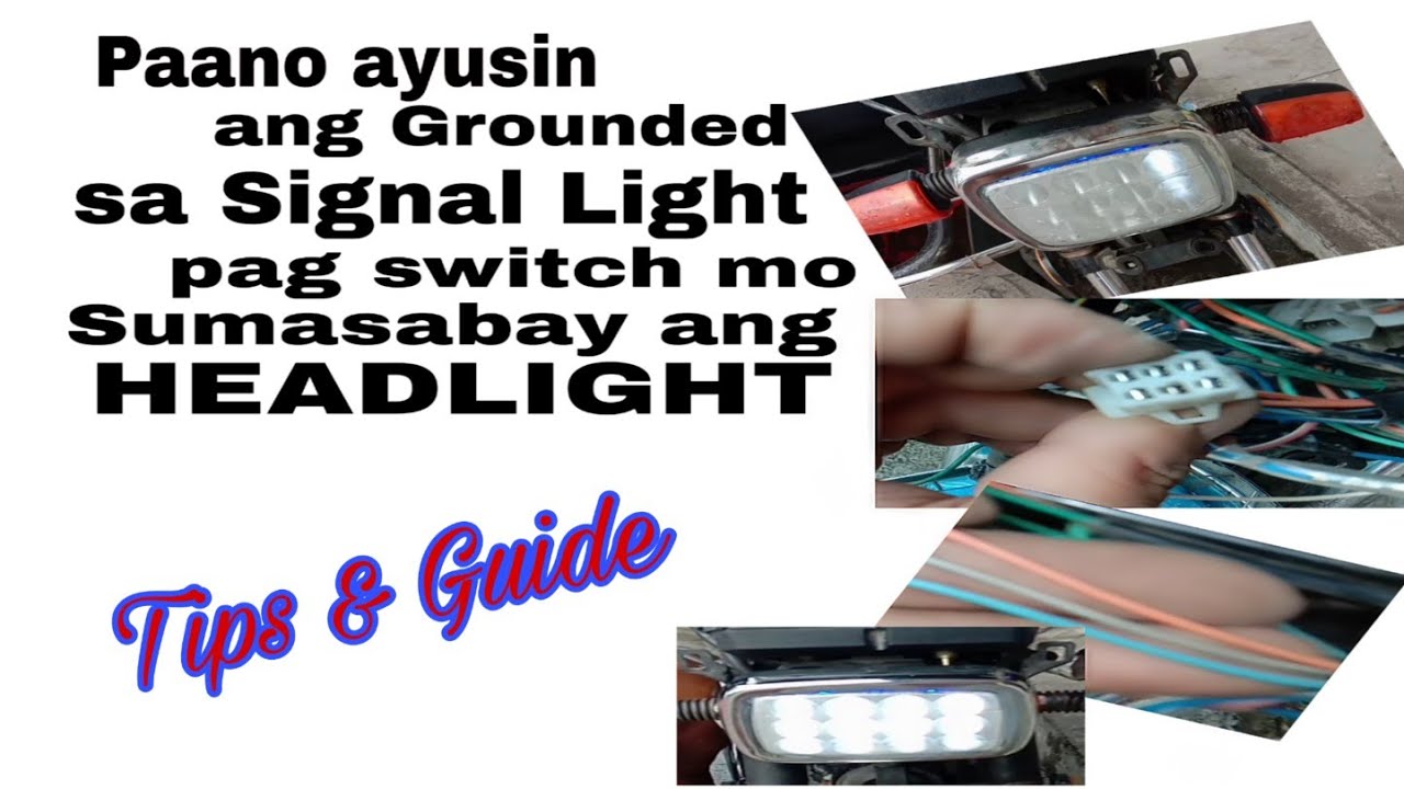 Paano ayusin ang Grounded sa signal Light Pag switch mo sumasabay ang HEADLIGHT YouTube