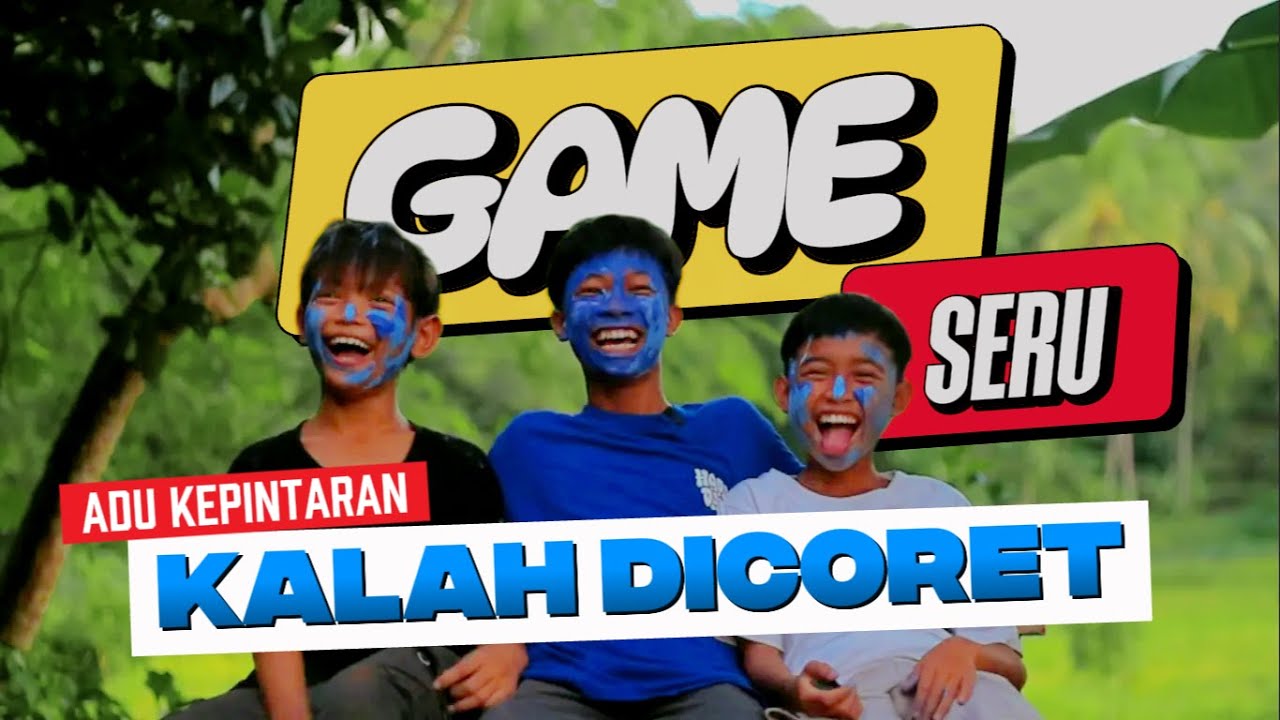 GAME SERU YANG KALAH DICORET