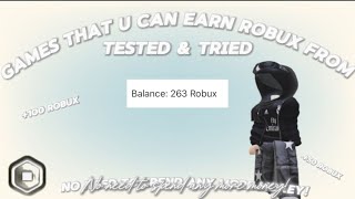 Games that u can earn FREE ROBUX from ! - 2024