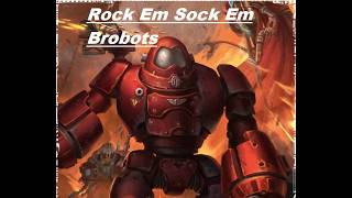 Warhammer 40k 11th list, Lords of Iron. Robots and the dudes runnin them.