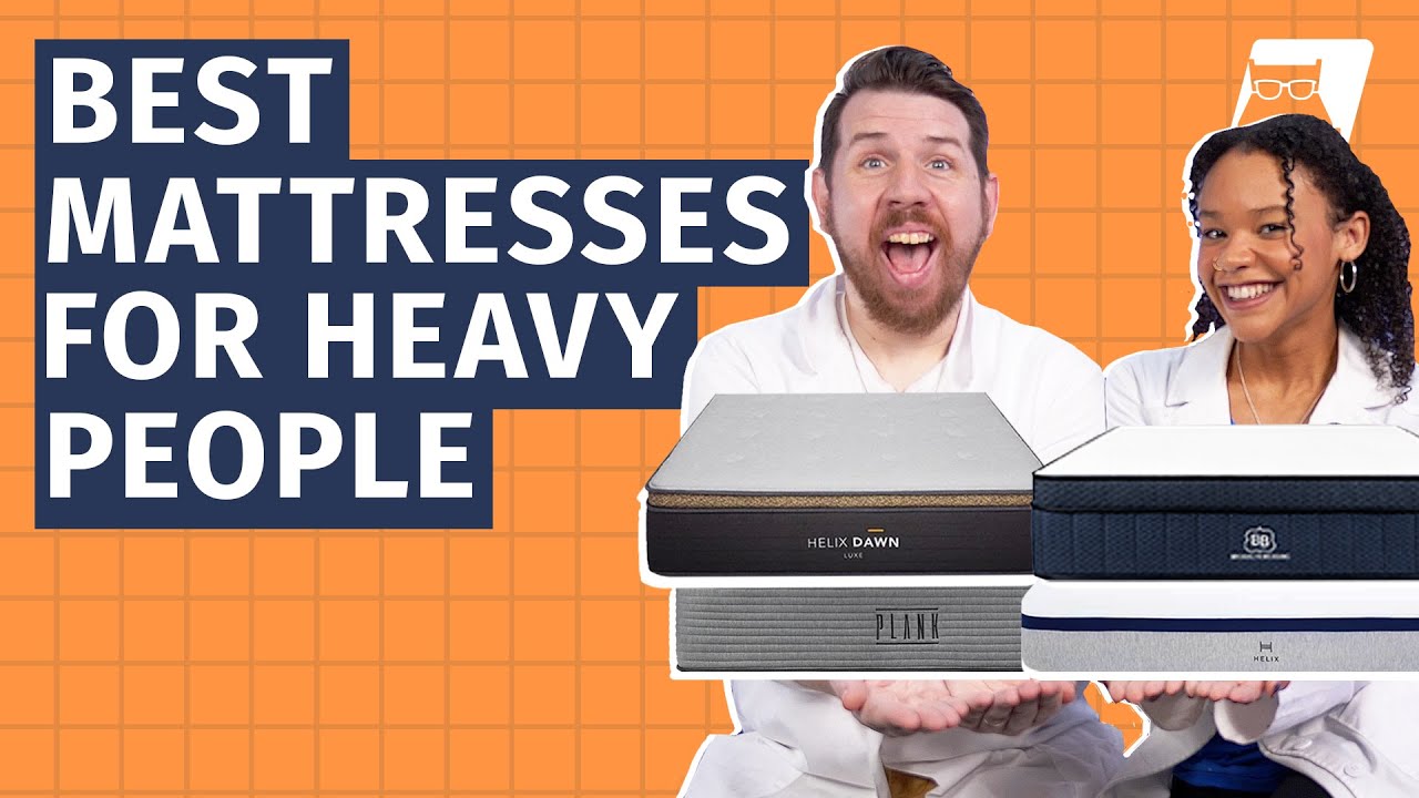Best for Mattress For Heavy People  - Our Top 8 Supportive Picks!