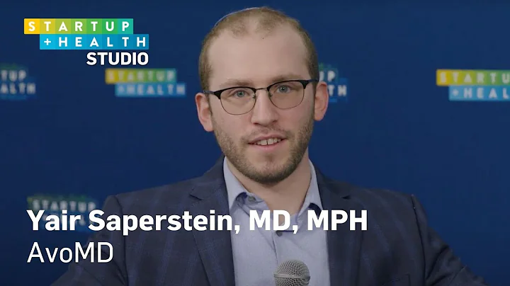 At AvoMD, Dr. Yair Saperstein Empowers Doctors wit...
