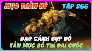 Mục Thần Ký Tập 266 | Đạo Cảnh Sụp Đổ – Tần Mục Bố Trí Đại Cuộc