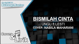 BISMILLAH CINTA   LIRIK Cover by Nabila Maharani