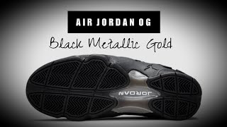 BLACK METALLIC GOLD 2021 Air Jordan OG DETAILED LOOK + RELEASE DATE