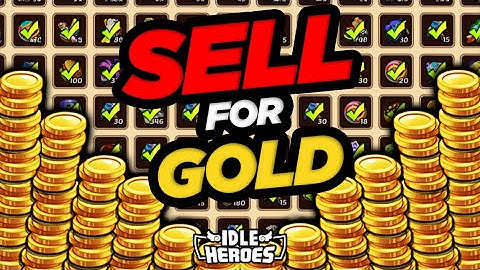 Idle Heroes - EMPTY Your Bags for GOLD