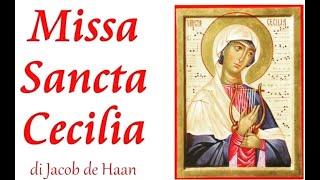 MISSA SANTA CECILIA - Jacob de Haan (complete)