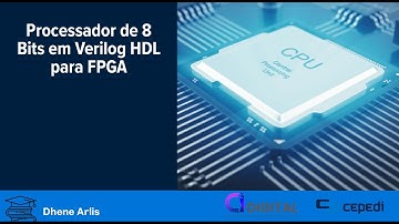 Processador de 8 Bits em Verilog HDL  para FPGA