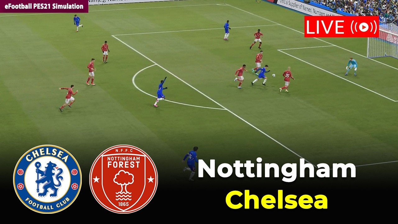 🔴Chelsea vs Nottingham Forest | English Premier League 25/26 | eFootball PES21 Simulation - 2