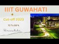 IIIT Guwahati JEE Mains Cutoff 2024 |Placements, Admission Process, BTech Fees |IIITG  #iiitg