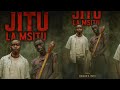 JITU LA MSITU JITU POLI PART 01