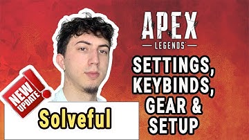 Solveful Apex Legends Settings, Keybinds, Sensitivity, Gear and Setup