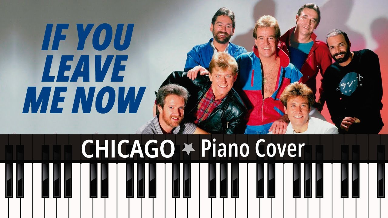 Chicago If You Leave Me Now Deutsche übersetzung If You Leave Me Now (1976) Chicago TUTORIAL piano cover + sheet music