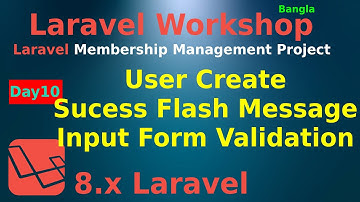 #10   Laravel Membership Management Day 10 - User Create, Input Validation, Flash Message