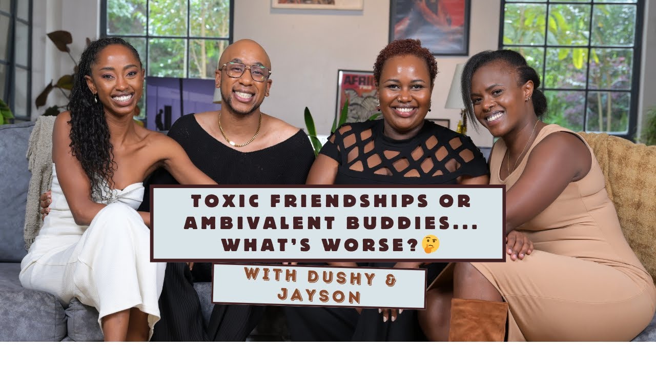 Toxic Frienships or Ambivalent Buddies... What's Worse? || With Dushy & Jayson