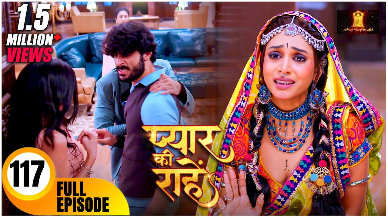 Pyaar Kii Raahein | New Episode 117 | Dangal Tv | New Hindi Tv Serial Of 2025