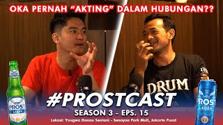 OKA PERNAH 'AKTING'' DALAM HUBUNGAN?? | #PROSTCAST SEASON 3 (Eps.15)-BOY WILLIAM & OKA ANTARA