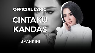 Syahrini - Cintaku Kandas (Official Lyric)