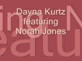 Norah Jones & Dayna Kurtz - I got it bad (and that ain't good)