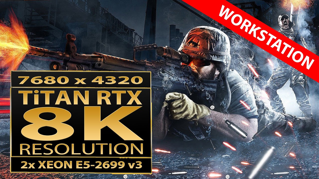 BF3 8K | Titan RTX | BF3 8K gameplay | Xeon E5-2699v3 | 8K gaming