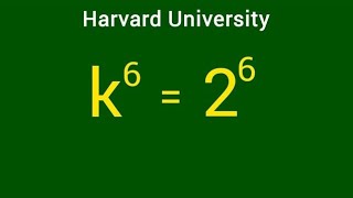 Can You Solve This Harvard Math Equation (k⁶ = 2⁶)