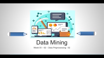 DM - [Week 04][2021_09_27] - Data Preprocessing - 03