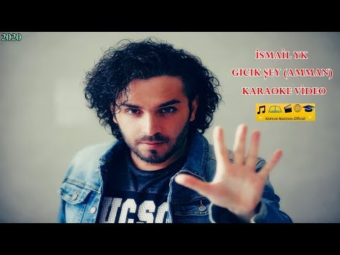 İsmail YK - Gıcık Şey (Amman) [Karaoke Video]