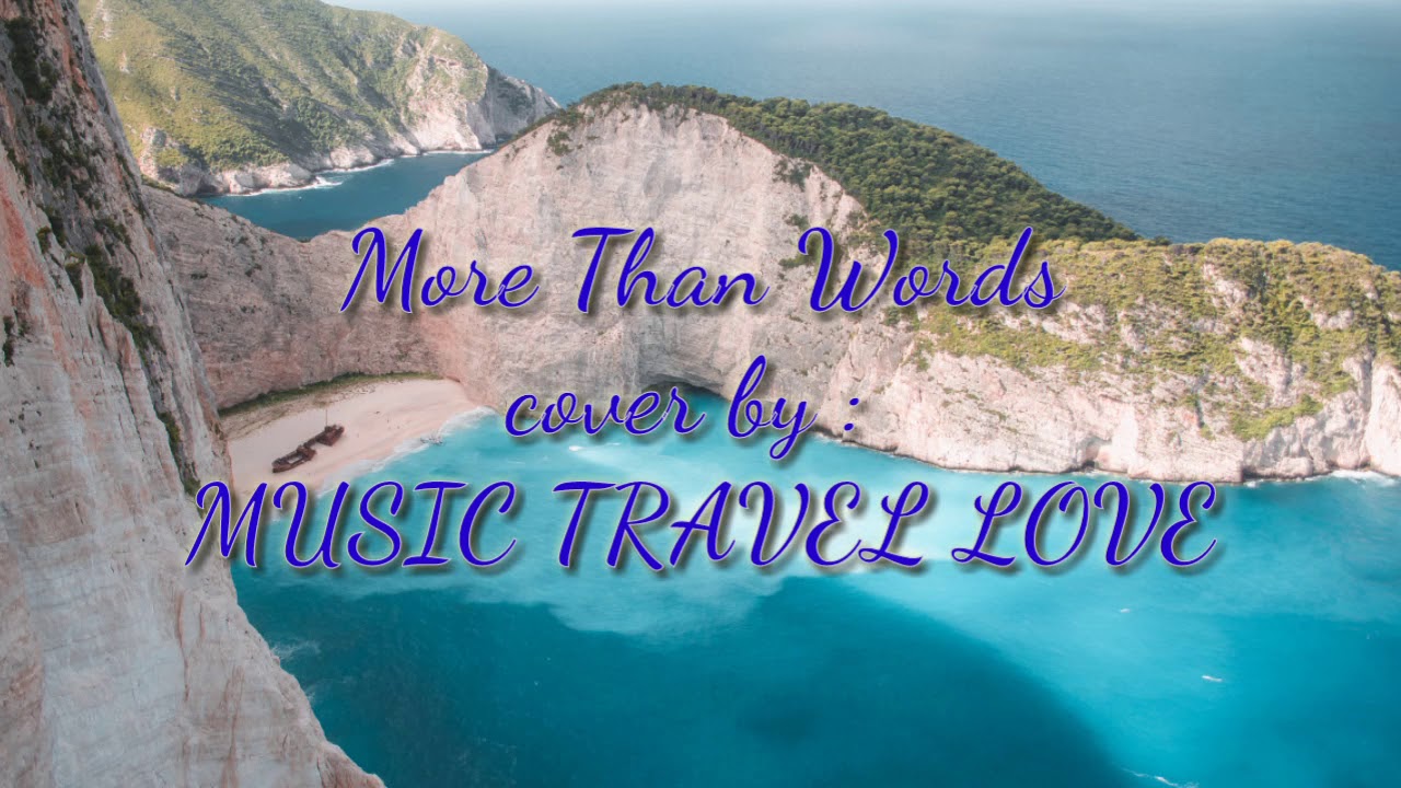 music travel love more than words