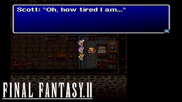 Final Fantasy II - Part 2: Scott