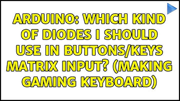 Arduino: Which kind of diodes I should use in buttons/keys matrix input? (Making gaming keyboard)