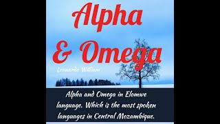 Alpha & Omega (Elomwe)