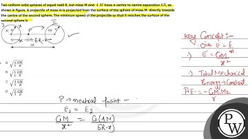 Two uniform solid spheres of equal radii R, but mass M and math xmlns=http://www.w3.org/1998/Mat...