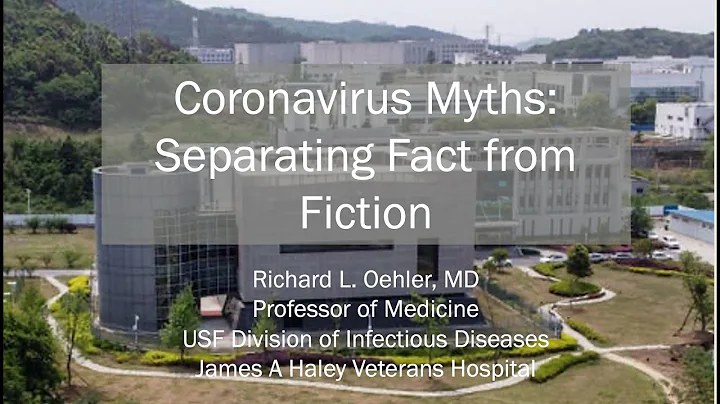 Coronavirus Myths: Separating Fact from Fiction -- Richard L Oehler, MD