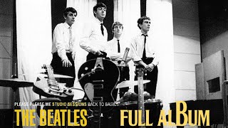 Download Lagu The Beatles Back To Basics - Please Please Me Studio Sessions (FULL ALBUM) MP3 Download Lagu The Beatles Back To Basics - Please Please Me Studio Sessions (FULL ALBUM) MP3