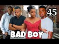BAD BOY EPISODE 45 Kpwaaquino Asmafilms Wasafitv 