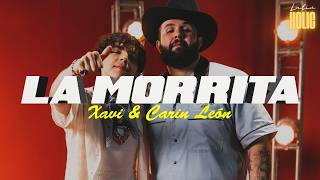 Xavi, Carin León - La Morrita Letra