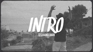 CESARANDEARAN // INTRO // LETRA