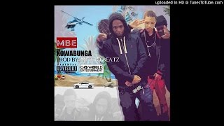 MBE - KowaBunga [Prod. @Mistrobabe] #FlexBall2015
