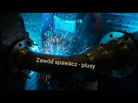 Zawód spawacz - plusy