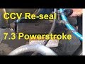 7.3 Powerstroke CCV Reseal