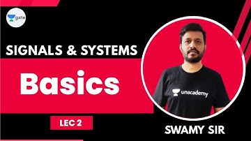 Basics of Signals and Systems | L - 2 | GATE/ESE 2022 Exams | Swamy Sir