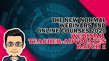 Featuring Webinar Teacher Advocates Batch 1 | The New Normal Webinars and Online Courses 2020