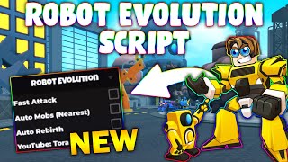 *NEW* Robot Evolution Script (PASTEBIN 2025) ( FAST ATTACK , AUTO MOBS , AUTO REBIRTH )