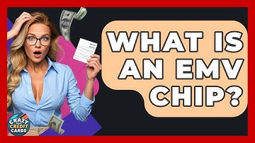 What Is An EMV Chip? - Crazy About Credit Cards