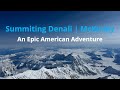 Summiting Denali | McKinley 2025 - An Epic American Adventure