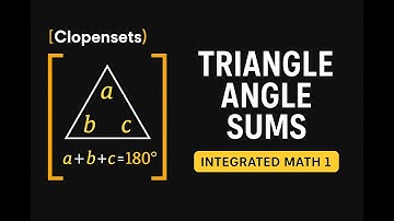 Triangle Angle Sums | Integrated Math 1