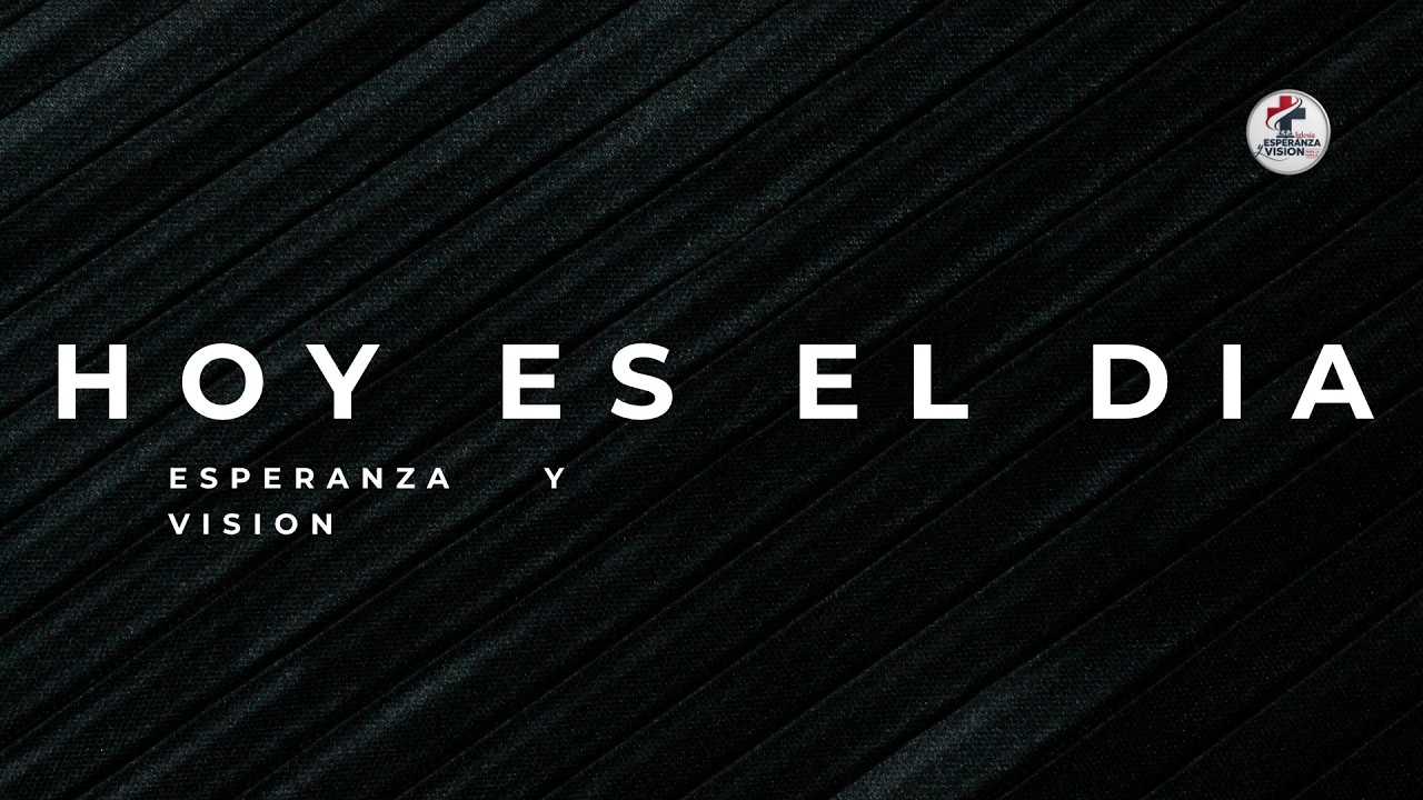 HOY ES EL DIA.