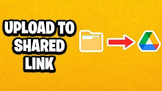 How To Upload Files To Shared Google Drive Link - Fastest Guide